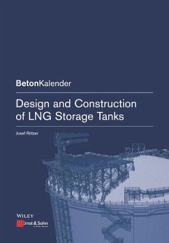 Design and Construction of LNG Storage Tanks (eBook, ePUB) - Rötzer, Josef