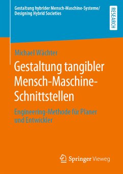 Gestaltung tangibler Mensch-Maschine-Schnittstellen (eBook, PDF) - Wächter, Michael