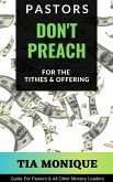 Pastors Don't Preach For The Tithes & Offering (eBook, ePUB)