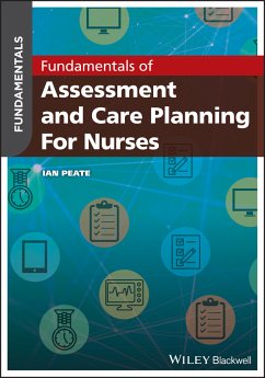 Fundamentals of Assessment and Care Planning for Nurses (eBook, PDF) - Peate, Ian