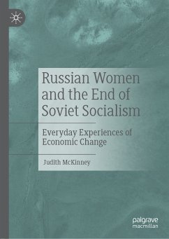 Russian Women and the End of Soviet Socialism (eBook, PDF) - McKinney, Judith