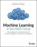 Machine Learning in the AWS Cloud (eBook, PDF)
