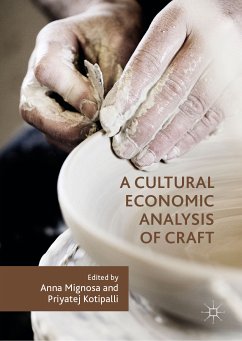 A Cultural Economic Analysis of Craft (eBook, PDF)