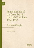 Remembrance of the Great War in the Irish Free State, 1914–1937 (eBook, PDF)