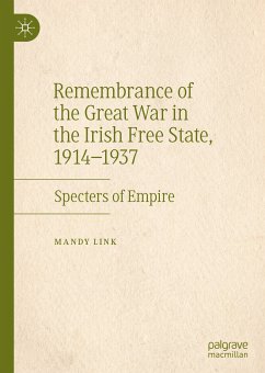 Remembrance of the Great War in the Irish Free State, 1914–1937 (eBook, PDF) - Link, Mandy