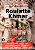 Roulette Khmer - Tanz der langen Stunden einer kambodschanischen Rachegöttin inmitten eines makabren Kammerspiels (eBook, ePUB)