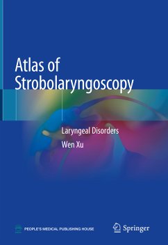 Atlas of Strobolaryngoscopy (eBook, PDF) - Xu, Wen