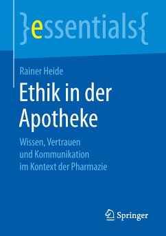 Ethik in der Apotheke (eBook, PDF) - Heide, Rainer