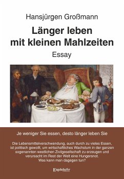 Länger leben mit kleinen Mahlzeiten (eBook, ePUB) - Großmann, Hansjürgen