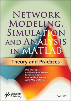 Network Modeling, Simulation and Analysis in MATLAB (eBook, ePUB) - Le, Dac-Nhuong; Pandey, Abhishek Kumar; Tadepalli, Sairam; Rathore, Pramod Singh; Chatterjee, Jyotir Moy