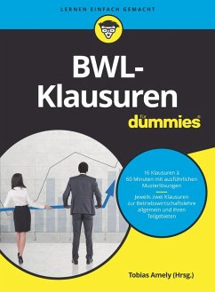 BWL-Klausuren für Dummies (eBook, ePUB) - Deseniss, Alexander; Griga, Michael; Krauleidis, Raymund; Lauer, Thomas; Pautsch, Peter; Stein, Volker; Amely, Tobias