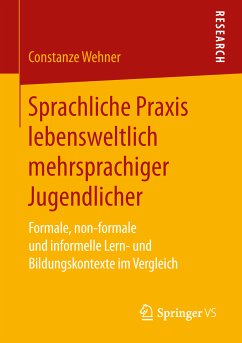 Sprachliche Praxis lebensweltlich mehrsprachiger Jugendlicher (eBook, PDF) - Wehner, Constanze