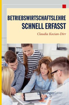 Betriebswirtschaftslehre - Schnell erfasst (eBook, PDF) - Kocian-Dirr, Claudia
