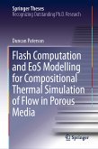 Flash Computation and EoS Modelling for Compositional Thermal Simulation of Flow in Porous Media (eBook, PDF)