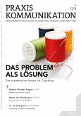 Praxis Kommunikation 6/2018 Einzelheft (eBook, PDF) Praxis Kommunikation 6/2018 Einzelheft (eBook, PDF)