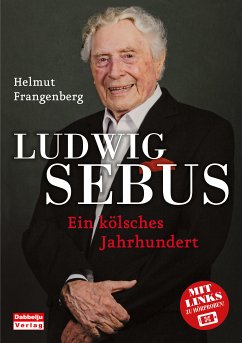 Ludwig Sebus - Ein kölsches Jahrhundert (eBook, ePUB) - Frangenberg, Helmut