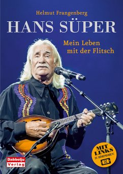 Hans Süper - Mein Leben mit der Flitsch (eBook, PDF) - Frangenberg, Helmut