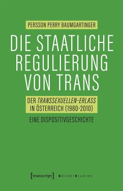 Die staatliche Regulierung von Trans (eBook, PDF) - Baumgartinger, Persson Perry