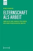 Elternschaft als Arbeit (eBook, PDF)