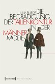 Die Begradigung der Taillenkontur in der Männermode (eBook, PDF)