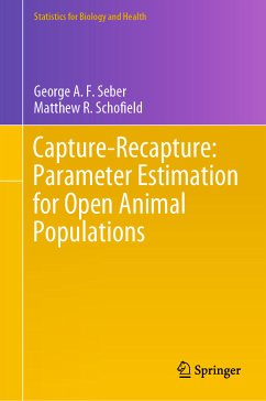 Capture-Recapture: Parameter Estimation for Open Animal Populations (eBook, PDF) - Seber, George A. F.; Schofield, Matthew R.
