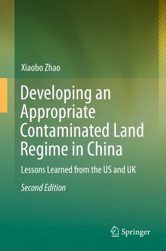 Developing an Appropriate Contaminated Land Regime in China (eBook, PDF) - Zhao, Xiaobo