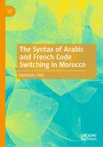 The Syntax of Arabic and French Code Switching in Morocco (eBook, PDF)