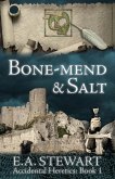 Bone-Mend and Salt (Accidental Heretics, #1) (eBook, ePUB)