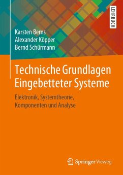 Technische Grundlagen Eingebetteter Systeme (eBook, PDF) - Berns, Karsten; Köpper, Alexander; Schürmann, Bernd