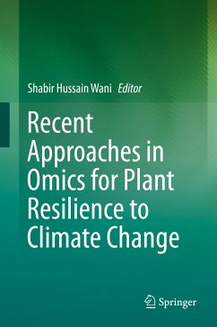 Recent Approaches in Omics for Plant Resilience to Climate Change (eBook, PDF)