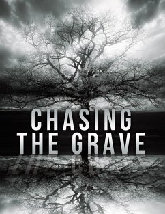 Chasing The Grave (eBook, ePUB) Cover Chasing The Grave (eBook, ePUB)
