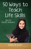 Fifty Ways to Teach Life Skills: Tips for ESL/EFL Teachers (eBook, ePUB)