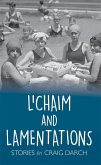 L'Chaim and Lamentations (eBook, ePUB)