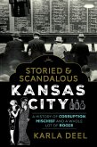 Storied & Scandalous Kansas City (eBook, ePUB)