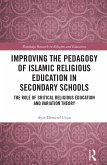 Improving the Pedagogy of Islamic Religious Education in Secondary Schools (eBook, ePUB)