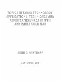 Topics in Radio Technology, Applications, Techniques and Countermeasures in WWII and Early Cold War (eBook, ePUB)