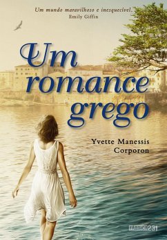 Um romance grego (eBook, ePUB) - Corporon, Yvette Manessis