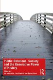 Public Relations, Society and the Generative Power of History (eBook, ePUB)