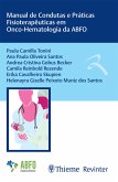 Manual de Condutas e Práticas Fisioterapêuticas em Onco-Hematologia da ABFO (eBook, ePUB)