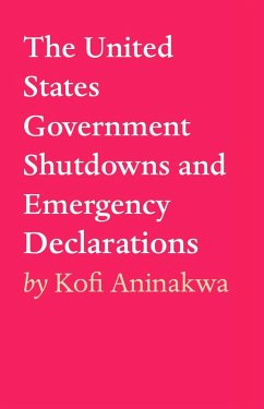 Cover The United States Government Shutdowns and Emergency Declarations (eBook, ePUB)
