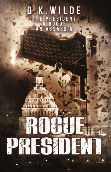 Rogue President (eBook, ePUB)