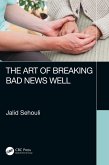 The Art of Breaking Bad News Well (eBook, PDF)
