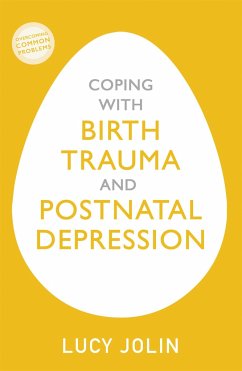 Coping with Birth Trauma and Postnatal Depression - Jolin, Lucy