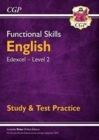 Functional Skills English: Edexcel Level 2 - Study & Test Practice - CGP Books