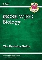 WJEC GCSE Biology Revision Guide (with Online Edition) - Cgp Books