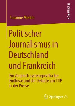 Politischer Journalismus in Deutschland und Frankreich - Merkle, Susanne