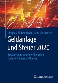 Geldanlage und Steuer 2020 - Lindmayer, Philipp Karl Maximilian;Dietz, Hans-Ulrich