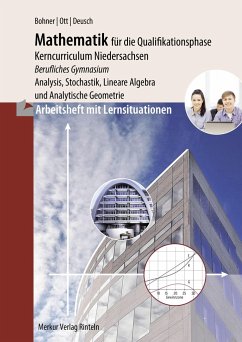 Arbeitsheft - Mathematik für das berufliche Gymnasium - Qualifikationsphase - Bohner, Kurt;Ott, Roland;Deusch, Ronald