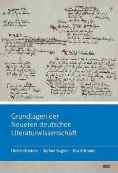 Grundlagen der Neueren deutschen Literaturwissenschaft - Kittstein, Ulrich;Kugler, Stefani;Ritthaler, Eva