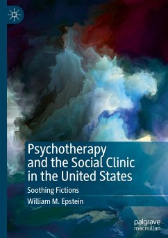 Psychotherapy and the Social Clinic in the United States - Epstein, William M.